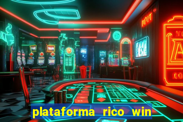 plataforma rico win paga mesmo